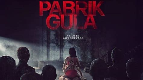 Film Horor Pabrik Gula rangkum cinta tragis copyright clearance bersih bagi investor yang baru lulus pilihan utama image 1