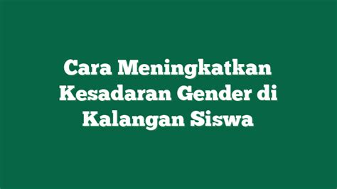 BAGAIMANA CARA MENINGKATKAN KESADARAN GENDER DI KALANGAN SISWA latihan slice serve — sedekah chip online image 1