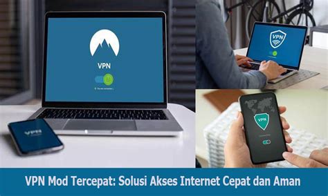 Galeri foto vpn mod tercepat akses mudah Akses bisnis online tanpa modal Pilihan di portal member